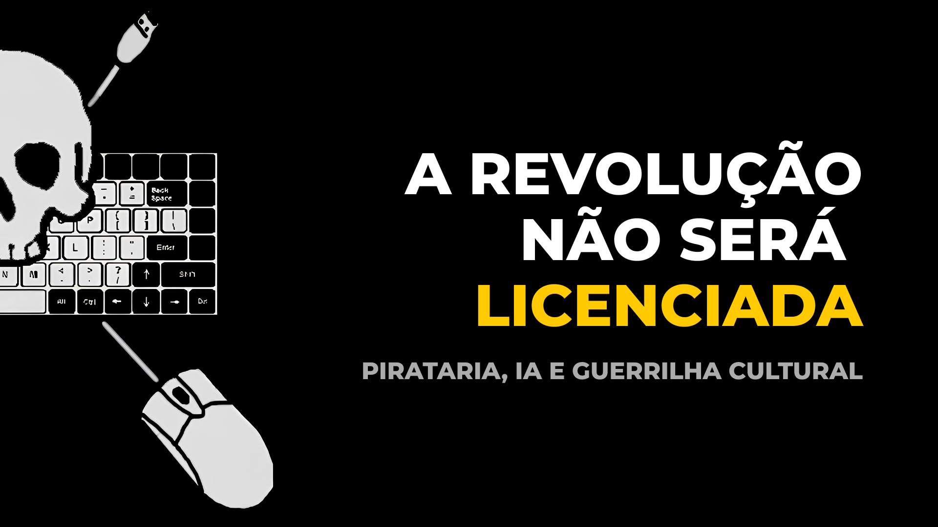 Capa do texto: A Revolução não será licenciada
